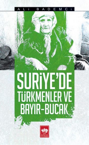 Suriyede Türkmenler ve Bayır Bucak