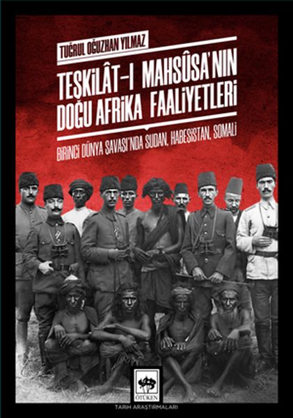 Teşkilat ı Mahsusa'nın Doğu Afrika Faaliyetleri