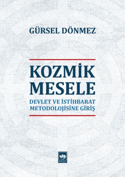 Kozmik Mesele Devlet ve İstihbarat Metodolojisine Giriş