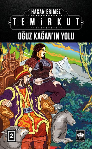 Temirkut 2 Oğuz Kağan'ın Yolu