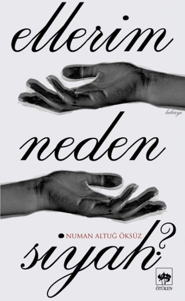 Ellerim Neden Siyah