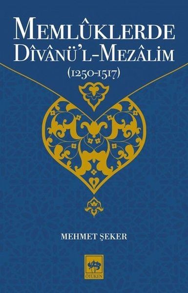 Memlüklerde Divanül Mezalim 1250 1517