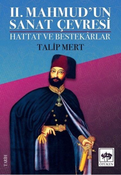2. Mahmud'un Sanat Çevresi Hattat ve Bestekarlar