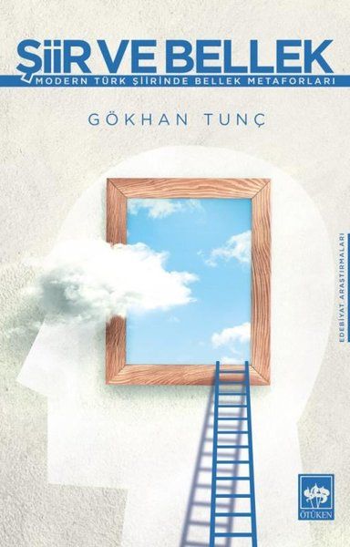 Şiir ve Bellek Modern Türk Şiirinde Bellek Metaforları