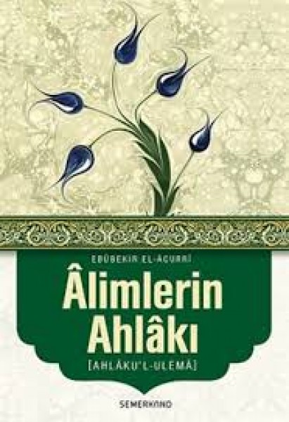 Alimlerin Ahlakı Ahlaku'l Ulema