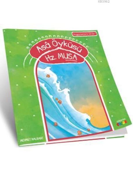 Asa Öyküsü Hz. Musa a.s.