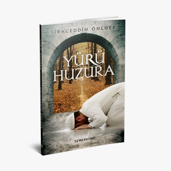 Yürü Huzura Siraceddin Önlüer