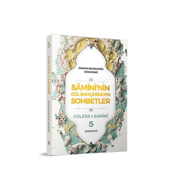 Samininin Gül Bahçesinden Sohbetler 5