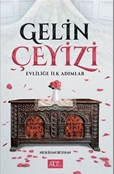 Gelin Çeyizi Evliliğe İlk Adımlar