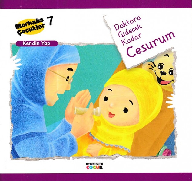 Merhaba Çocuklar 7 Kendin Yap Doktora Gidecek Kadar Cesurum