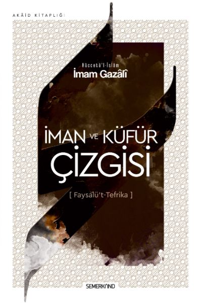 İman ve Küfür Çizgisi Faysalü't Tefrika