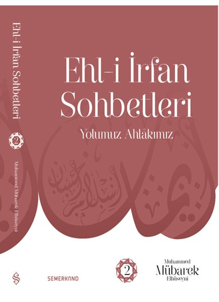 Ehl İ İrfan Sohbetleri 2 Yolumuz Ahlakımız