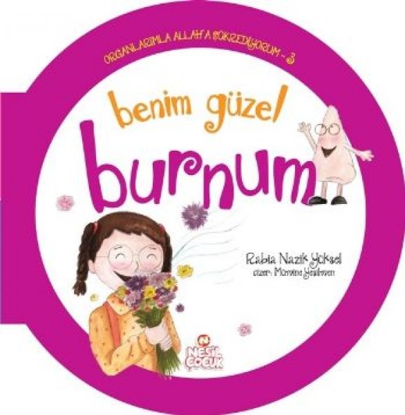 Organlarımla Allaha Şükrediyorum 3 Benim Güzel Burnum