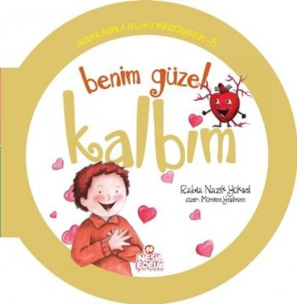 Organlarımla Allaha Şükrediyorum 8 Benim Güzel Kalbim