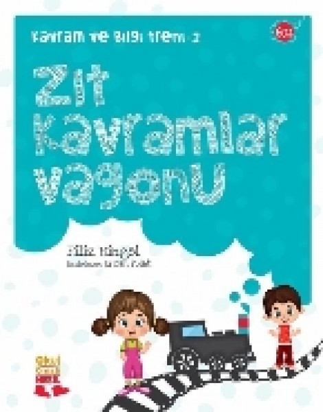Kavram Ve Bilgi Treni 2 Zıt Kavramlar Vagonu