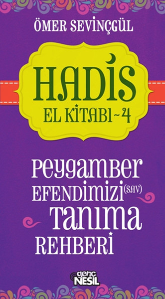 Hadis El Kitabı 4 Peygamber Efendimizi sav Tanıma Rehberi
