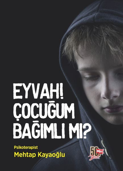 Eyvah Çocuğum Bağımlı mı