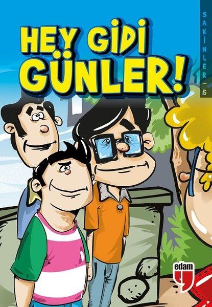 Hey Gidi Günler Sakinler 5
