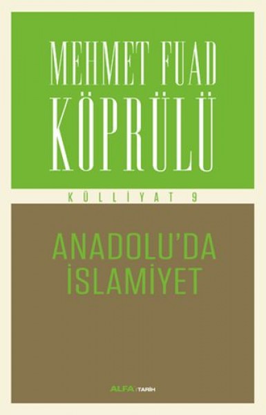 Mehmet Fuad Köprülü Külliyatı 9 Anadolu'da İslamiyet