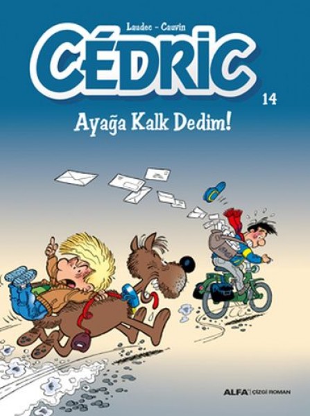 Cedric 14 Ayağa Kalk Dedim
