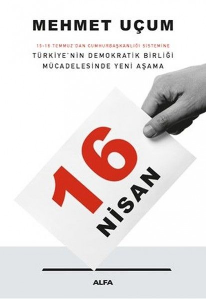 16 Nisan Türkiye'nin Demokratik Birliği Mücadelesinde Yeni Aşama