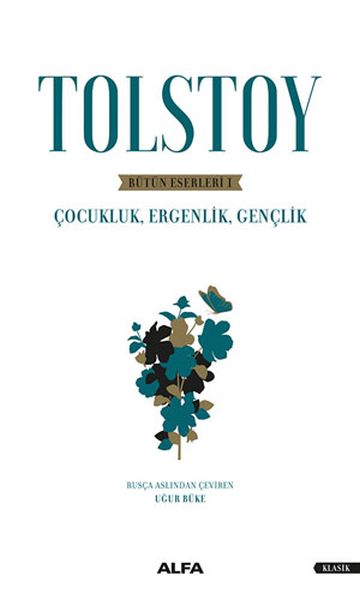 Tolstoy Bütün Eserleri 1 Çocukluk , Ergenlik , Gençlik