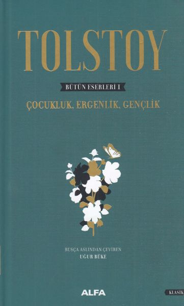 Tolstoy Bütün Eserleri 1 Çocukluk, Ergenlik, Gençlik