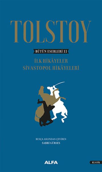 Tolstoy Bütün Eserleri 2 İlk Sivastopal Hikayeleri Ciltli