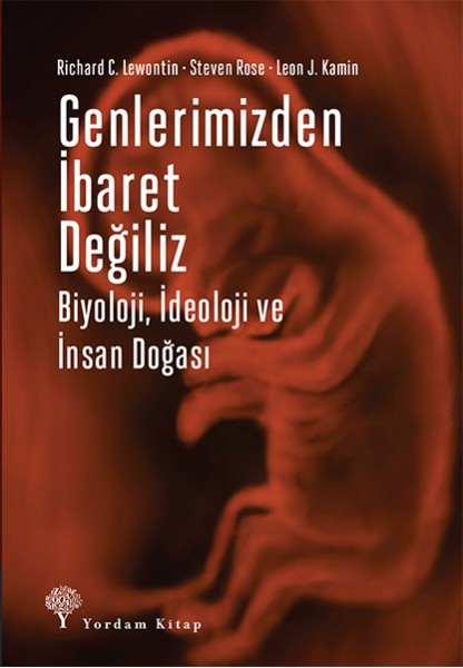 Genlerimizden İbaret Değiliz Biyoloji, İdeoloji ve İnsan Doğası