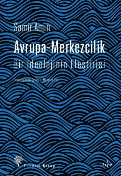 Avrupa Merkezcilik Bir İdeolojinin Eleştirisi