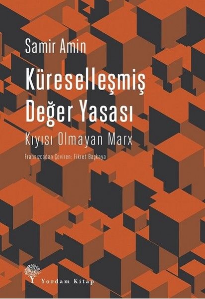 Küreselleşmiş Değer Yasası Kıyısı Olmayan Marx