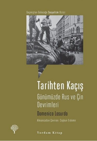 Tarihten Kaçış Günümüzde Rus ve Çin Devrimleri