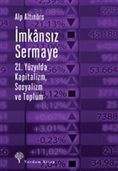 İmkansız Sermaye 21. Yüzyılda Kapitalizm Sosyalizm ve Toplum