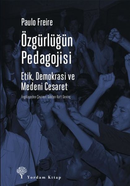 Özgürlüğün Pedagojisi Etik, Demokrasi ve Medeni Cesaret