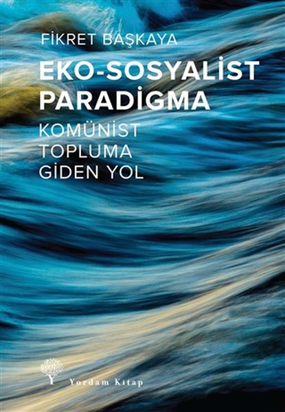 Eko Sosyalist Paradigma Komünist Topluma Giden Yol