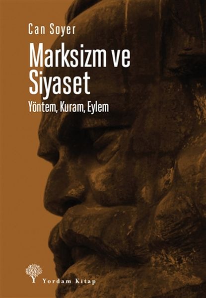 Marksizm ve Siyaset Yöntem, Kuram, Eylem