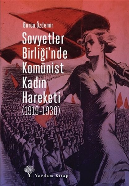 Sovyetler Birliğinde Komünist Kadın Hareketi 1919 1930