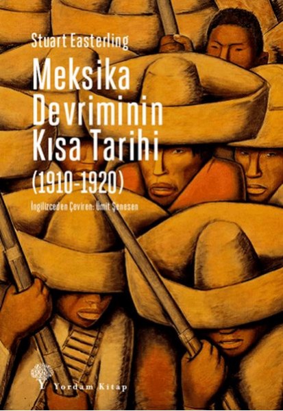 Meksika Devriminin Kısa Tarihi 1910 1920