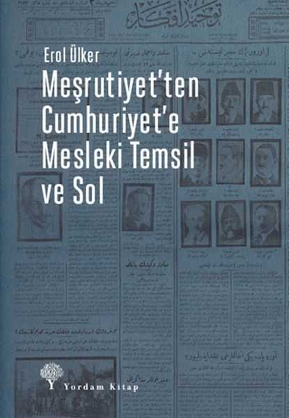 Meşrutiyet'ten Cumhuriyet'e Mesleki Temsil Ve Sol