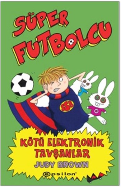 Süper Futbolcu Kötü Elektronik Tavşanlar