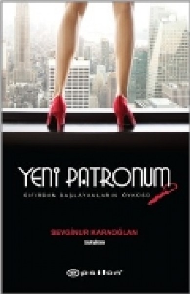 Yeni Patronum Sıfırdan Başlayanların Öyküsü