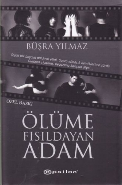 Ölüme Fısıldayan Adam Ciltli Özel Baskı