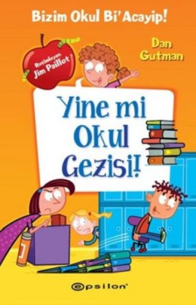 Bizim Okul Bi Acayip 11 Yine mi Okul Gezisi Ciltli