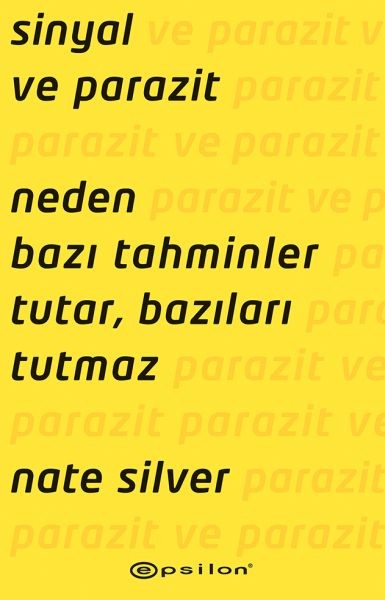 Sinyal ve Parazit Neden Bazı Tahminler Tutar, Bazıları Tutmaz