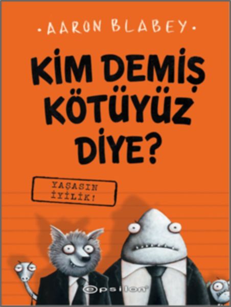 Kim Demiş Kötüyüz Diye 1 Yaşasın İyilik Ciltli