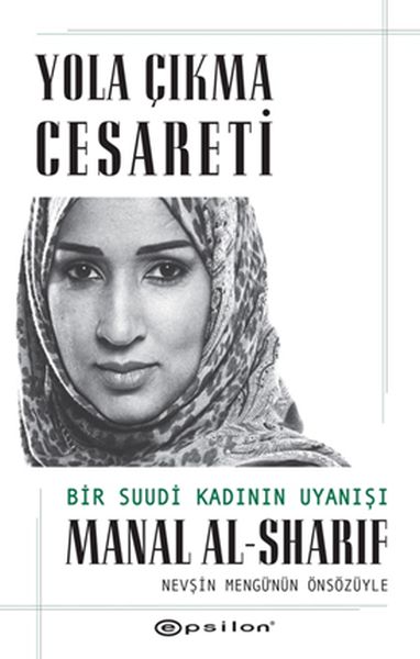 Yola Çıkma Cesareti Bir Suudi Kadının Uyanışı