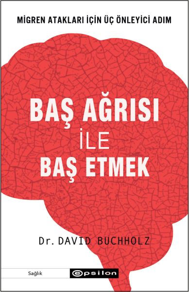 Baş Ağrısı ile Baş Etmek Migren Atakları İçin Üç Önleyici Adım