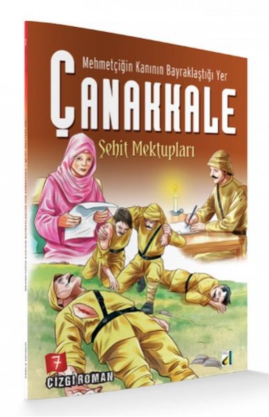 Mehmetçiğin Kanının Bayraklaştığı Yer Çanakkale 7 Şehit Mektupları