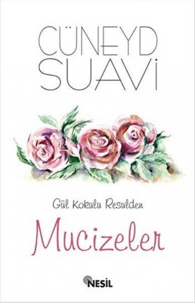 Gül Kokulu Resulden Mucizeler