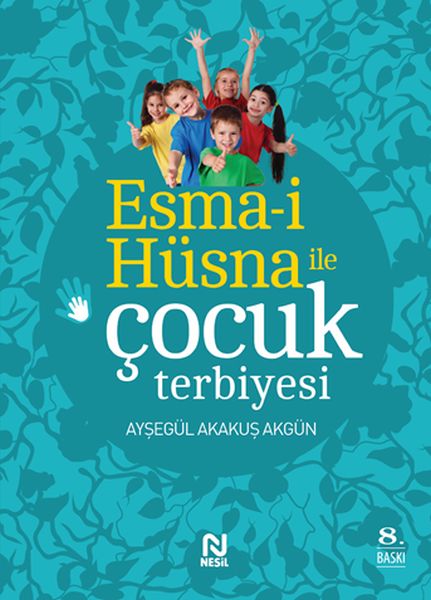Esma i Hüsna ile Çocuk Terbiyesi